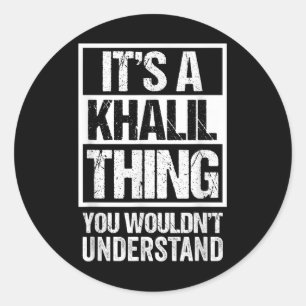 Es ist ein Khalil, das man nicht verstehen würde, Runder Aufkleber