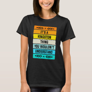Es ist ein Kingston, was du nicht verstehen würdes T-Shirt