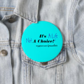Es ist ein Leben nicht eine Wahl! Button (Beispiel)