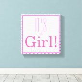 Es ist ein Mädchen! Canvas Print Leinwanddruck (Insitu (Holzboden))