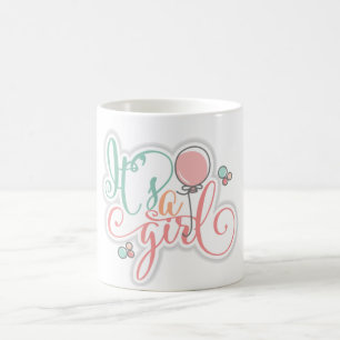 es ist ein Mädchen Kaffeetasse