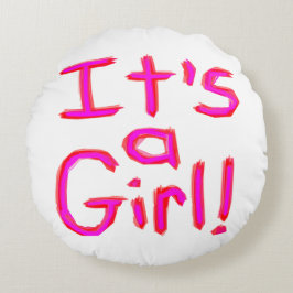 Es ist ein Mädchen! Rundes Kissen