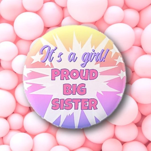 Es ist ein Mädchen! Schaltfläche "Proud Big Sister Button