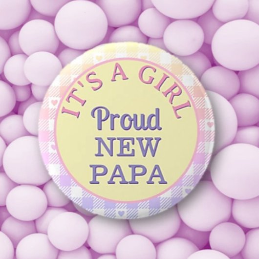 Es ist ein Mädchen! Schaltfläche "Proud New Papa" Button