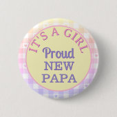 Es ist ein Mädchen! Schaltfläche "Proud New Papa" Button (Vorderseite)