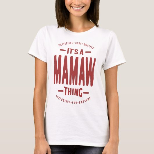 Es ist ein Mamaw-Ding T-Shirt (Vorderseite)