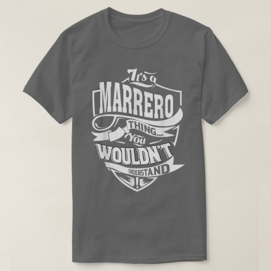 Es ist ein Marrero-Sache Geschenke T - Shirt5539 T-Shirt (Design vorne)