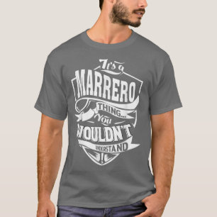Es ist ein Marrero-Sache Geschenke T - Shirt5539 T-Shirt