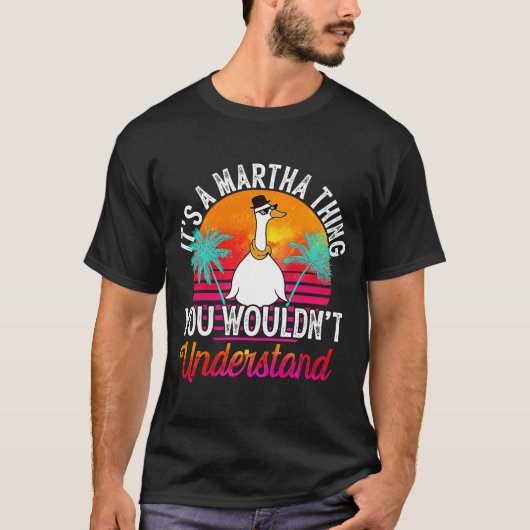 Es ist ein Martha-Ding, das du nicht verstehen wür T-Shirt (Vorderseite)