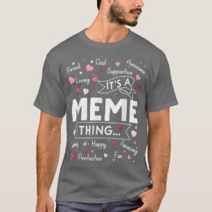 Es ist ein Meme Thing Lustigen Sprüche Niedlich Om T-Shirt