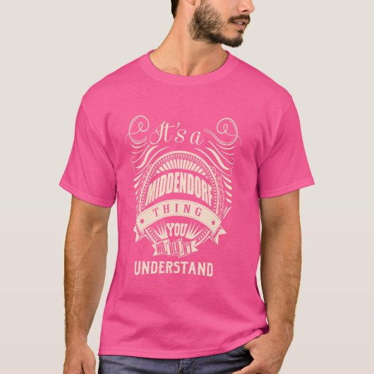 Es ist ein MIDDENDORF Sache Geschenke T-Shirt (Vorderseite)