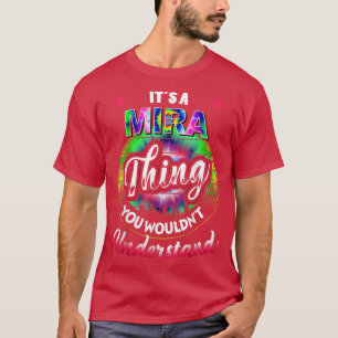 Es ist ein Mira-Ding - Gefärbte Krawatte Mira Name T-Shirt
