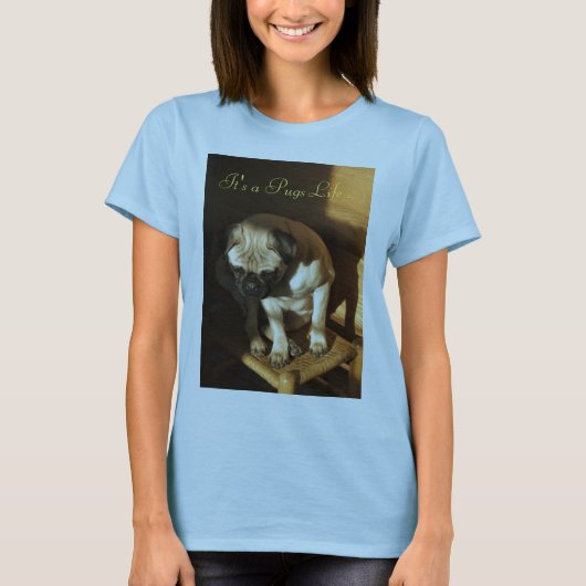 Es ist ein Mops-Leben… T-Shirt (Vorderseite)