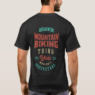 Es ist ein Mountainbike-Ding   T - SHIRT