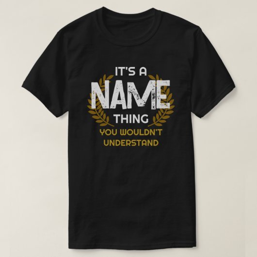 Es ist ein Name, den man nicht verstehen würde T-Shirt (Design vorne)