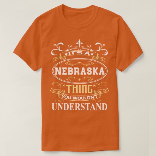 Es ist ein Nebraska, den Sie nicht verstehen würde T-Shirt (Design vorne)