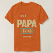 Es ist ein Papa-Ding, das du nicht verstehen würde T-Shirt (Design vorne)
