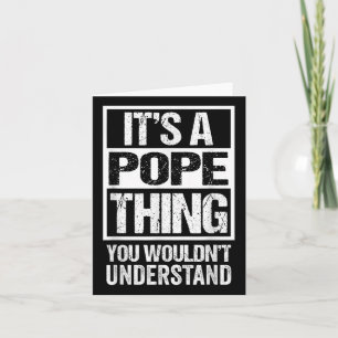 Es ist ein Papst, den du nicht verstehen würdest N Karte
