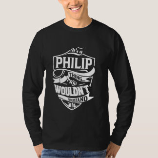 Es ist ein PHILIP-Thing-Geschenk T-Shirt