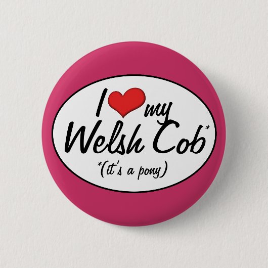 Es ist ein Pony! I Liebe mein Waliser-Pfeiler Button (Vorderseite)