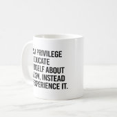 Es ist ein Privileg, sich selbst zu bilden Kaffeetasse (Vorderseite Links)