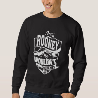 Es ist ein ROONEY-Ding Geschenke Sweatshirt