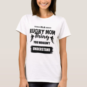 Es ist ein Rugby-Mama-Ding - Rugby-T - Shirt
