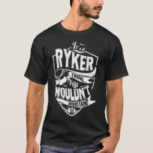 Es ist ein RYKER-Ding T-Shirt