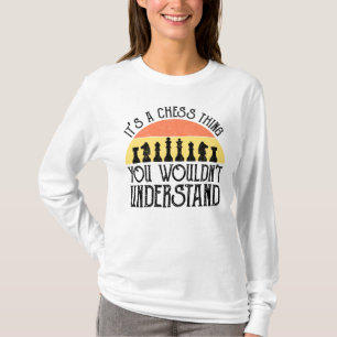 Es ist ein Schachspiel - man würde es nicht verste T-Shirt