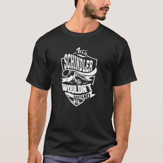 Es ist ein SCHINDLER-Ding T-Shirt (Vorderseite)