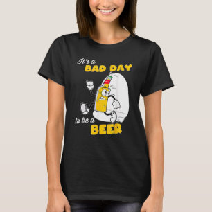 Es ist ein schlechter Tag, ein Bier Funny Drinking T-Shirt