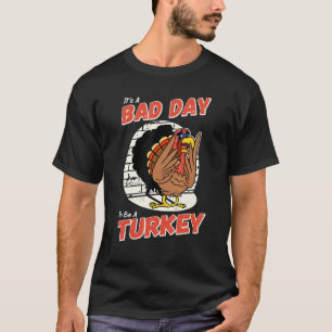 Es ist ein schlechter Tag, ein Erntedank in der Tü T-Shirt