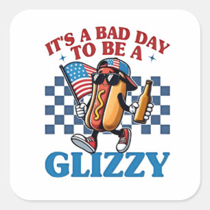 Es ist ein schlechter Tag, ein glanzvoller 4. Juli Quadratischer Aufkleber