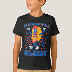 Es ist ein schlechter Tag, ein glanzvoller 4. Juli T-Shirt