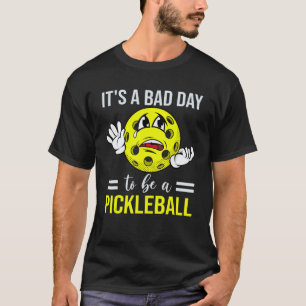 Es ist ein schlechter Tag, ein Pickleball Hallowee T-Shirt