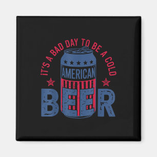 Es ist ein schlechter Tag für ein kaltes Bier 4. J Magnet