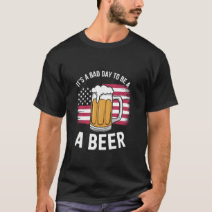 Es ist ein schlechter Tag, um ein Bier zu sein, lu T-Shirt