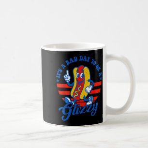 Es ist ein schlechter Tag, um ein Glizzy-Funny 4. Kaffeetasse