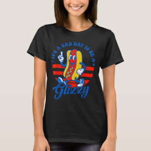 Es ist ein schlechter Tag, um ein Glizzy zu sein, T-Shirt