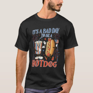 Es ist ein schlechter Tag, um ein Hotdog Lustige W T-Shirt