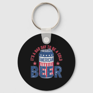 Es ist ein schlechter Tag, um ein kaltes Bier Funn Schlüsselanhänger