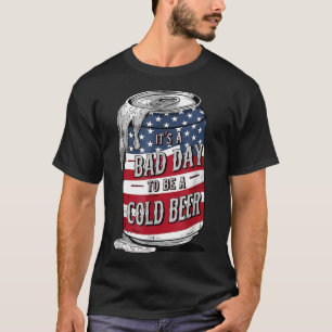 Es ist ein schlechter Tag, um ein kaltes Bier Funn T-Shirt