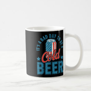 Es ist ein schlechter Tag, um ein kaltes Bier zu s Kaffeetasse