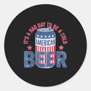 Es ist ein schlechter Tag, um ein kaltes Bier zu s Runder Aufkleber