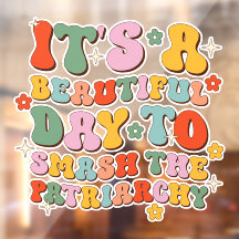 Es ist ein schöner Tag, das Patriarchat zu zerschl