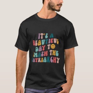 Es ist ein schöner Tag, die Patriarchäologin zu ze T-Shirt