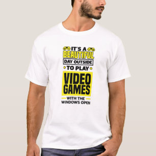Es ist ein schöner Tag draußen, Videospiele zu spi T-Shirt