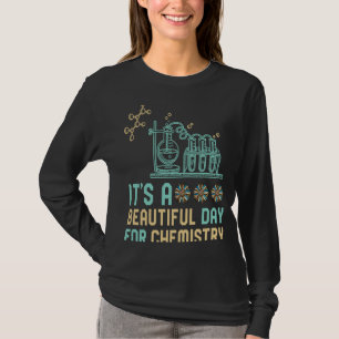 Es ist ein schöner Tag für Chemie Pun Teacher Stu T-Shirt