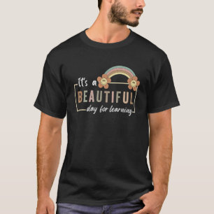 Es ist ein schöner Tag für das Lernen des Lehrers  T-Shirt
