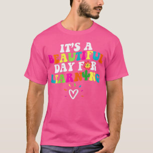 Es ist ein schöner Tag für das Lernen des Lehrers  T-Shirt